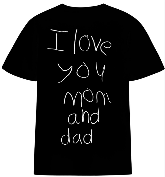 "I Love You [Loved Ones]" Shirt